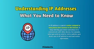 Understanding IP Addresses What You Need to Know