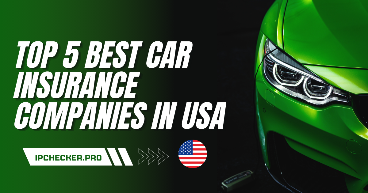 Top 5 Best Car Insurance Companies in USA